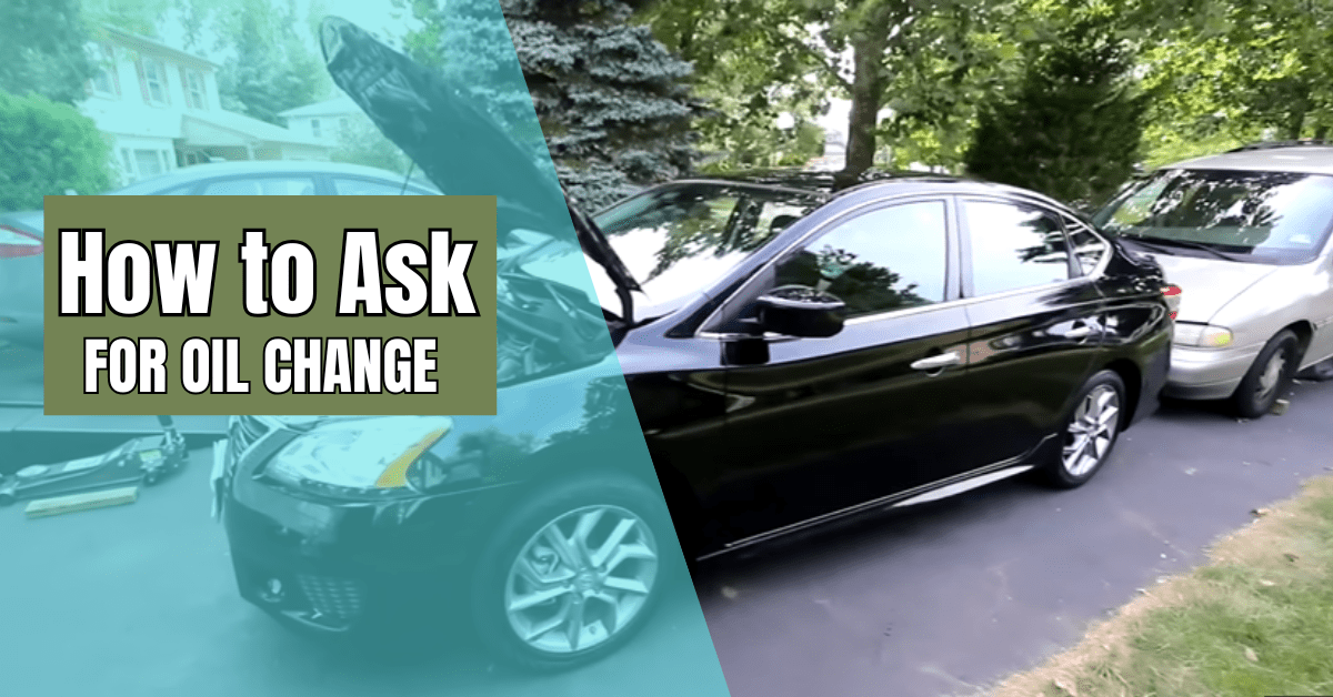 How to Ask for Oil Change