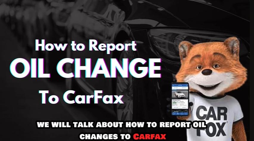 How to Report Oil Changes to Carfax