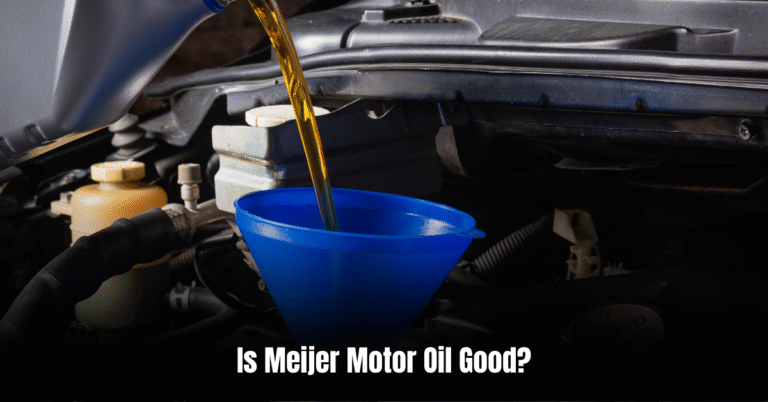Is Meijer Motor Oil Good