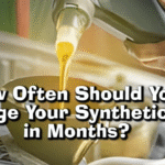 Should I Change Synthetic Oil Every 6 Months?