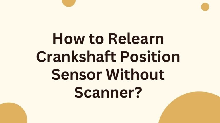 How to Reset Crankshaft Position Sensor Without Scanner Chevy