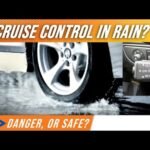 When It is Raining When Should You Use Cruise Control: Safety Tips
