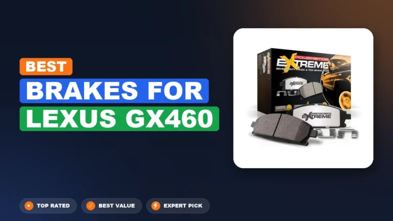 10 Best Brakes For Lexus Gx460: Expert Reviewed 2026