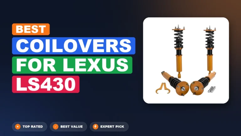 10 Best Coilovers For Lexus Ls430: Expert-Tested 2026