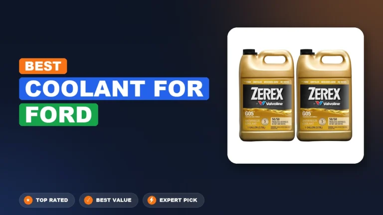 8 Best Coolant For Ford: Expert Reviewed 2026