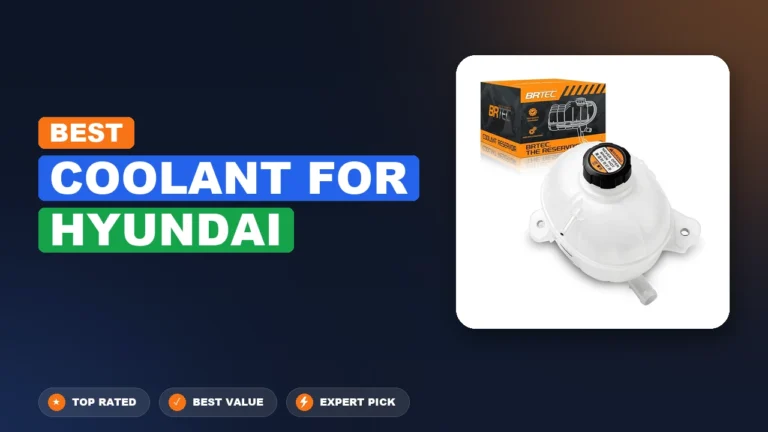 10 Best Coolant For Hyundai: Expert Reviewed 2026