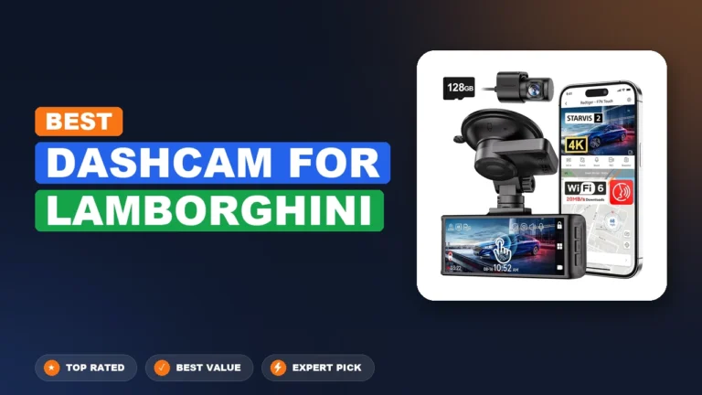 3 Best Dashcam For Lamborghini: Expert Picks 2026