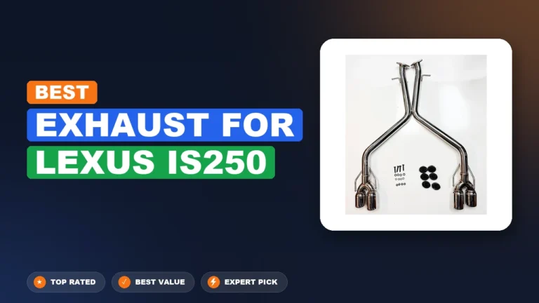 10 Best Exhaust For Lexus Is250: Quality Picks 2026