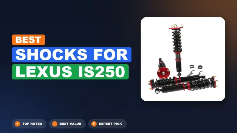 9 Best Shocks For Lexus Is250: Quality Picks 2026
