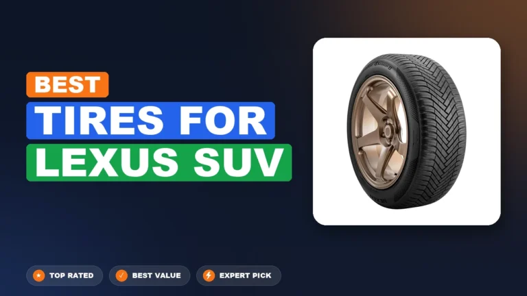 10 Best Tires For Lexus Suv: Expert Picks 2026