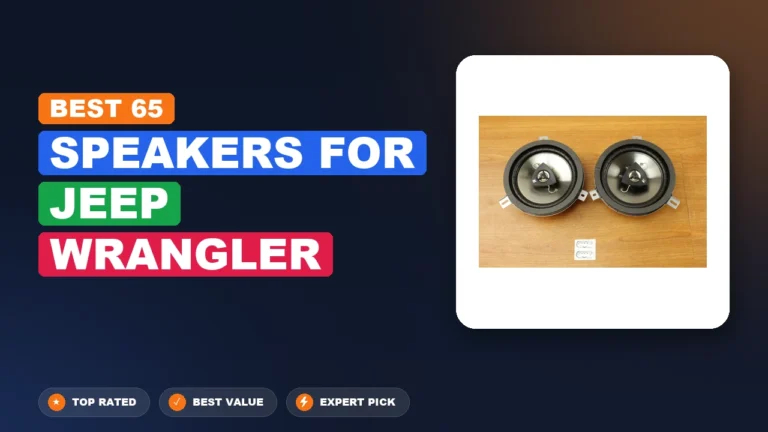 5 Best 65 Speakers For Jeep Wrangler: Expert Reviewed 2026