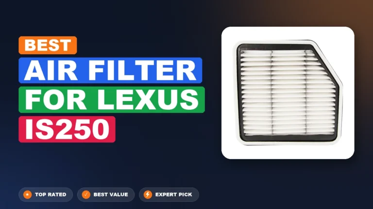 10 Best Air Filter For Lexus Is250 2026 – Expert Picks & Ranked