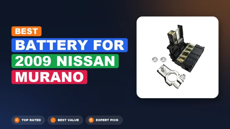 9 Best Battery For 2009 Nissan Murano – Expert Picks & Ranked