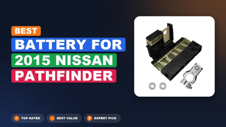 10 Best Battery For 2015 Nissan Pathfinder – Expert Tested & Ranked