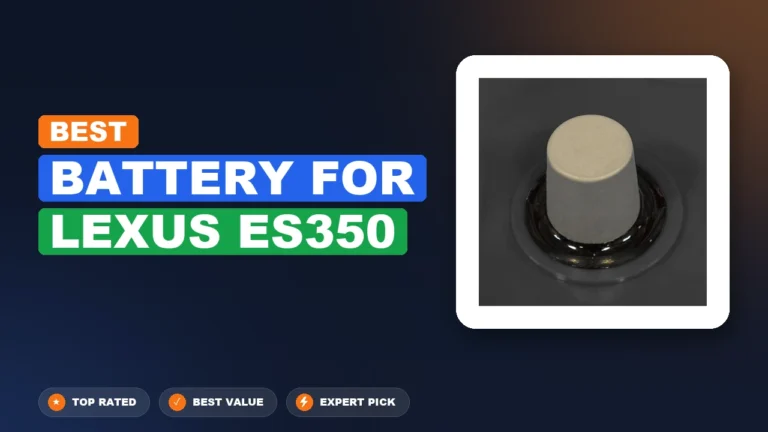 10 Best Battery For Lexus Es350: Expert Picks 2026