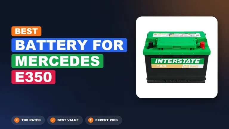 7 Best Battery For Mercedes E350: Expert-Tested 2026