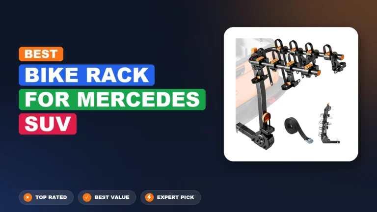 4 Best Bike Rack For Mercedes SUV 2026 – Real Testing & Top Picks