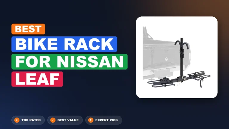 10 Best Bike Rack For Nissan Leaf 2026 – Expert Reviewed & Ranked