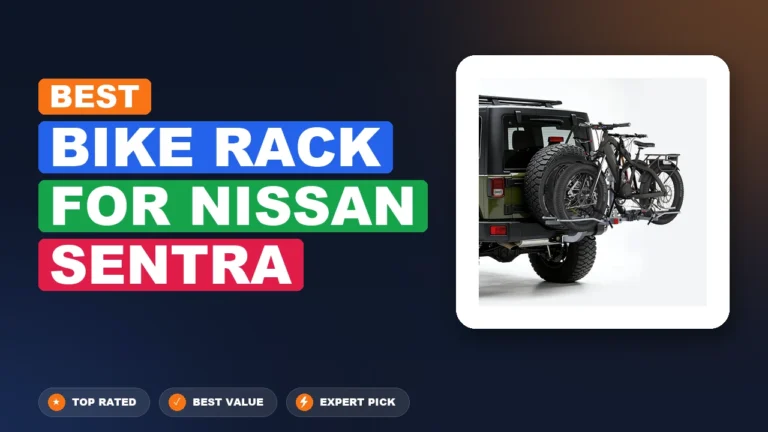 7 Best Bike Rack For Nissan Sentra 2026 – Expert Reviewed & Ranked