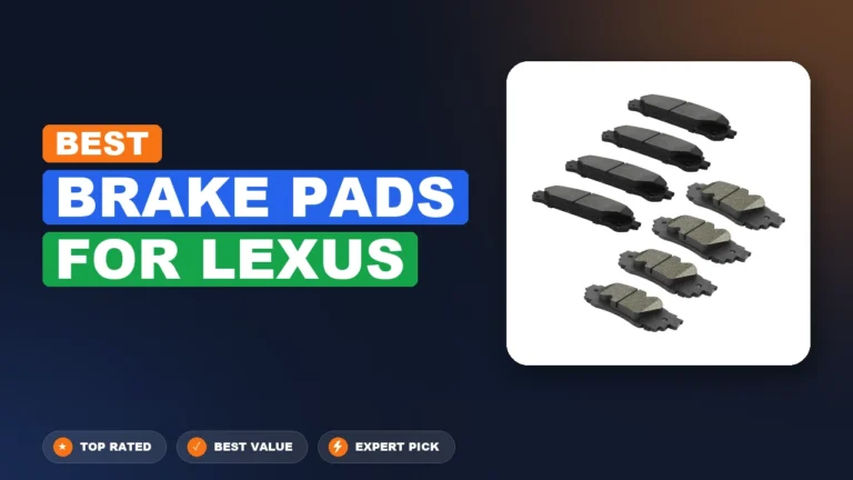 10 Best Brake Pads For Lexus: Expert Picks 2026