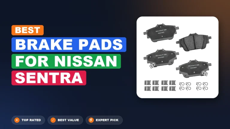 7 Best Brake Pads For Nissan Sentra 2026 – Expert Reviewed & Ranked