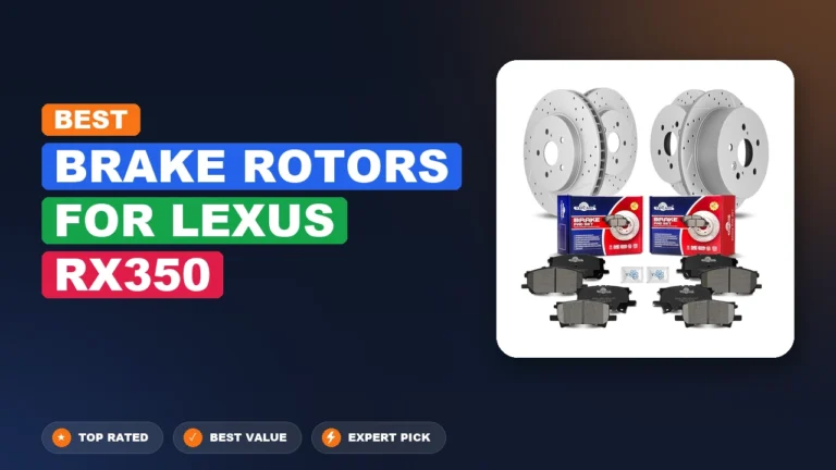 10 Best Brake Rotors For Lexus Rx350 2026 – Top Rated & Reviewed