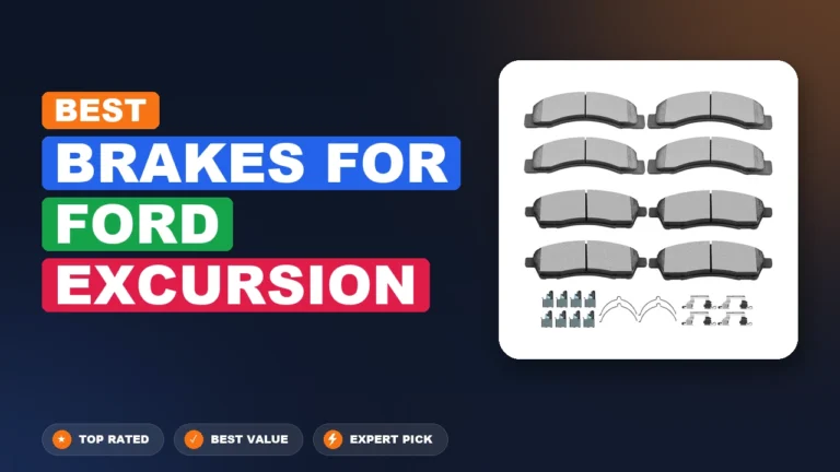 10 Best Brakes For Ford Excursion 2026 – Real Testing & Top Picks