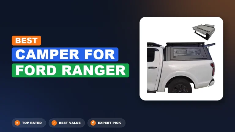 4 Best Camper For Ford Ranger 2026 – Expert Tested & Ranked