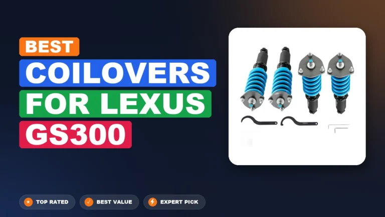 5 Best Coilovers For Lexus Gs300: Quality Picks 2026