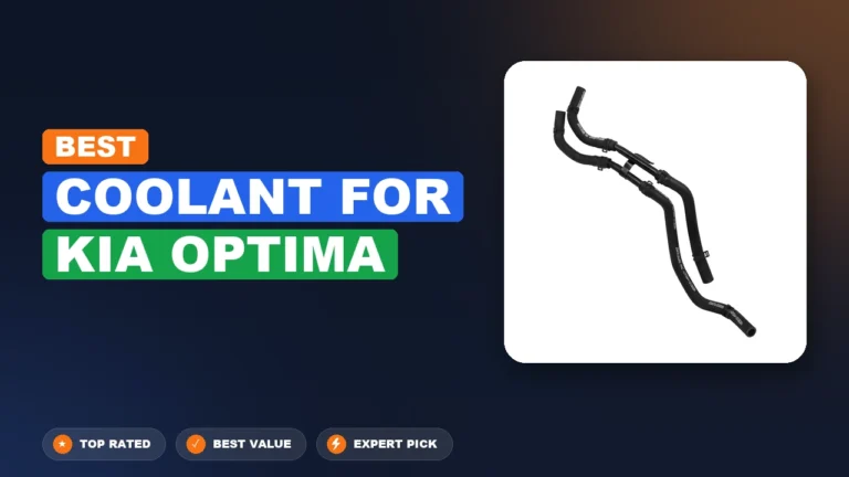 10 Best Coolant For Kia Optima 2026 – Expert Tested & Ranked