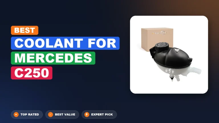 10 Best Coolant For Mercedes C250: Top Rated 2026