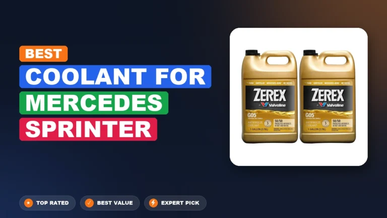 10 Best Coolant For Mercedes Sprinter: Top Rated 2026