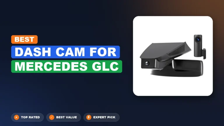 10 Best Dash Cam For Mercedes Glc 2026 – Top Rated & Reviewed