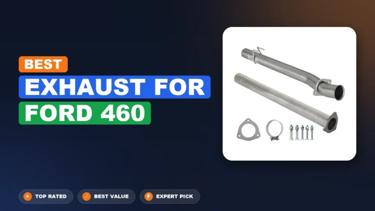 2 Best Exhaust For Ford 460 2026 – Top Rated & Reviewed