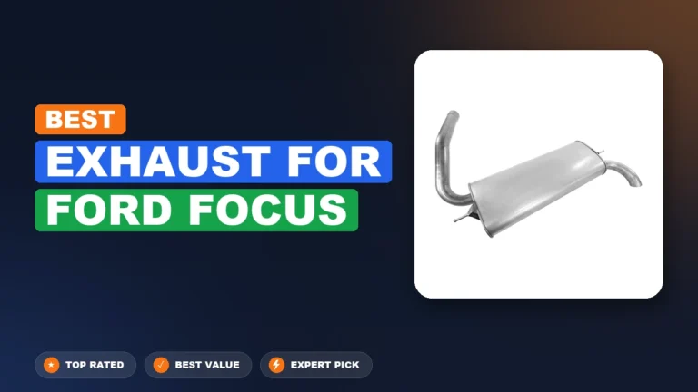 10 Best Exhaust For Ford Focus 2026 – Expert Reviewed & Ranked