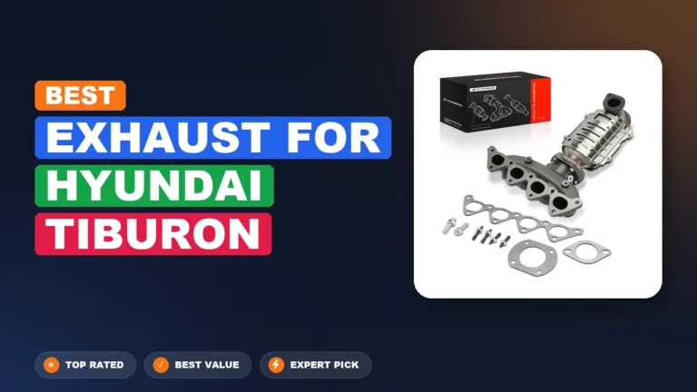 10 Best Exhaust For Hyundai Tiburon 2026 – Expert Tested & Ranked