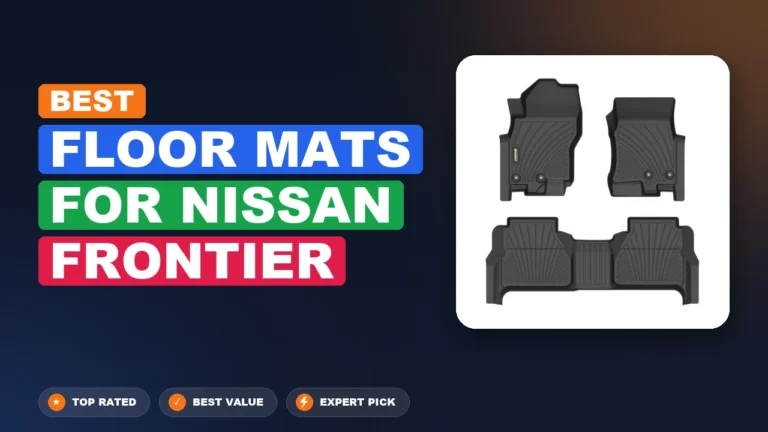 10 Best Floor Mats For Nissan Frontier 2026 – Expert Tested & Ranked