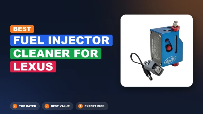 10 Best Fuel Injector Cleaner For Lexus 2026 – Expert Reviewed & Ranked