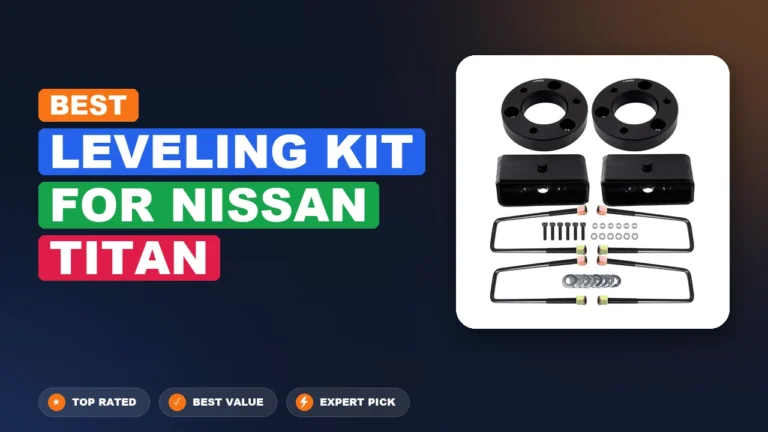 10 Best Leveling Kit For Nissan Titan 2026 – Expert Picks & Ranked