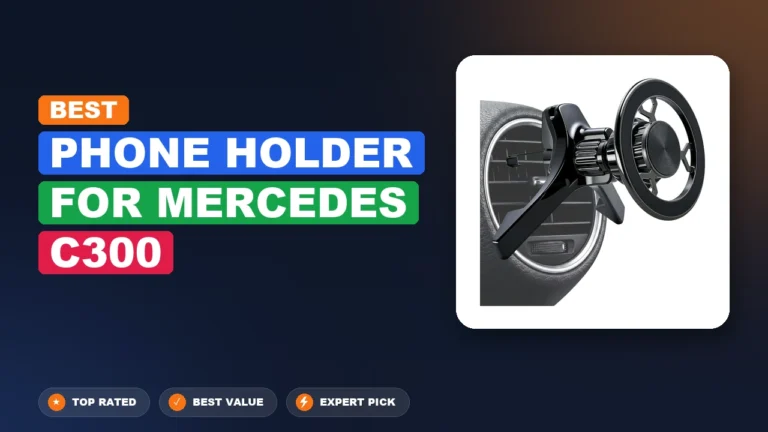 10 Best Phone Holder For Mercedes C300 2026 – Tested, Rated & Ranked
