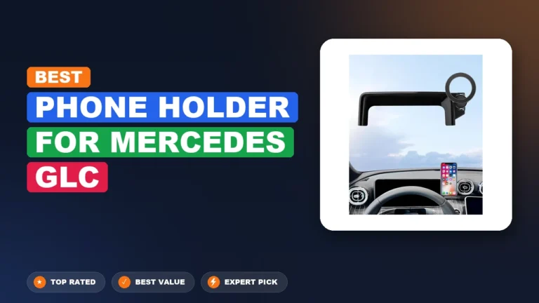10 Best Phone Holder For Mercedes Glc 2026 – Expert Tested & Ranked