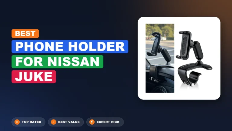 3 Best Phone Holder For Nissan Juke 2026 – Expert Tested & Ranked