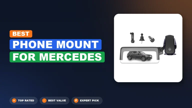 10 Best Phone Mount For Mercedes: Expert Picks 2026