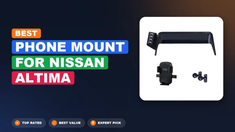 10 Best Phone Mount For Nissan Altima 2026 – Real Testing & Top Picks