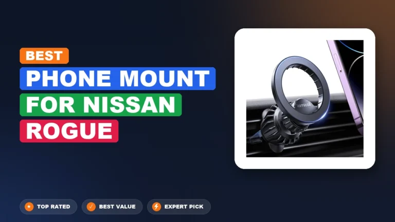4 Best Phone Mount For Nissan Rogue 2026 – Expert Picks & Ranked