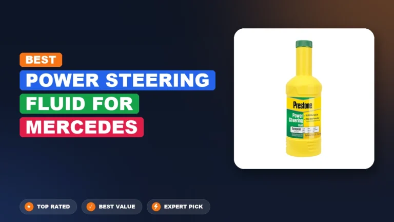 10 Best Power Steering Fluid For Mercedes 2026 – Real Testing & Top Picks