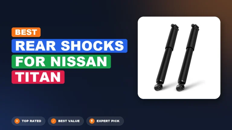 5 Best Rear Shocks For Nissan Titan 2026 – Expert Picks & Ranked