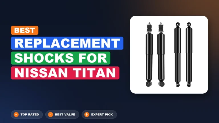 7 Best Replacement Shocks For Nissan Titan 2026 – Tested, Rated & Ranked