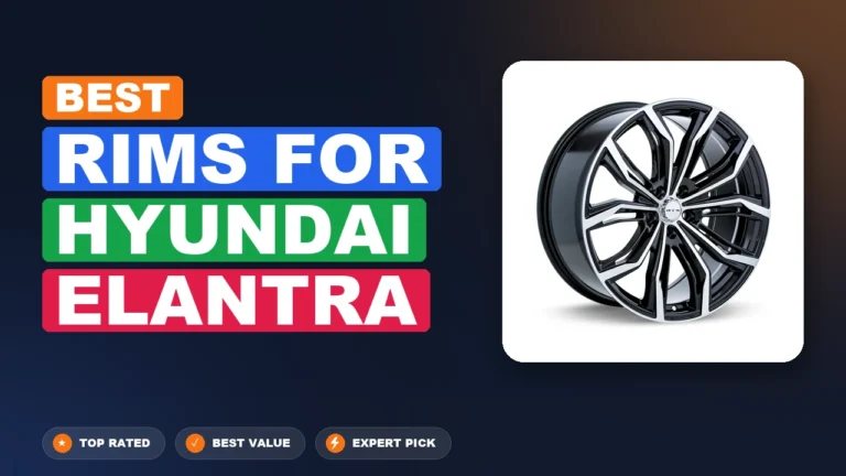 6 Best Rims For Hyundai Elantra 2026 – Tested, Rated & Ranked