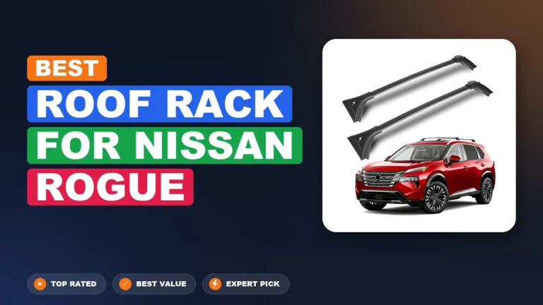 10 Best Roof Rack For Nissan Rogue 2026 – Top Rated & Reviewed